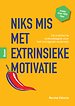 Niks mis met extrinsieke motivatie