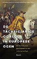 De Tachtigjarige Oorlog in Europese ogen De Tachtigjarige Oorlog in Europese ogen