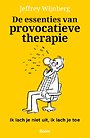 De essenties van provocatieve therapie De essenties van provocatieve therapie
