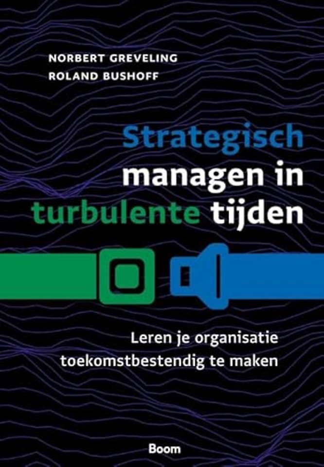 Strategisch managen in turbulente tijden