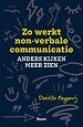 Zo werkt non-verbale communicatie Zo werkt non-verbale communicatie