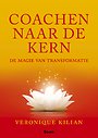 Coachen naar de kern Coachen naar de kern