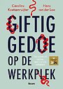 Giftig gedoe op de werkplek Giftig gedoe op de werkplek