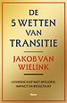 De 5 wetten van transitie De 5 wetten van transitie
