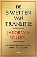 De 5 wetten van transitie De 5 wetten van transitie