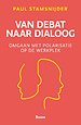 Van debat naar dialoog Van debat naar dialoog