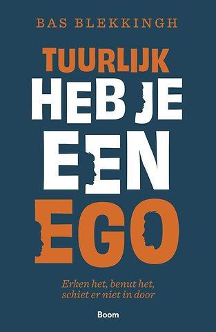 Tuurlijk heb je een ego
