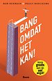 Bang omdat het kan!