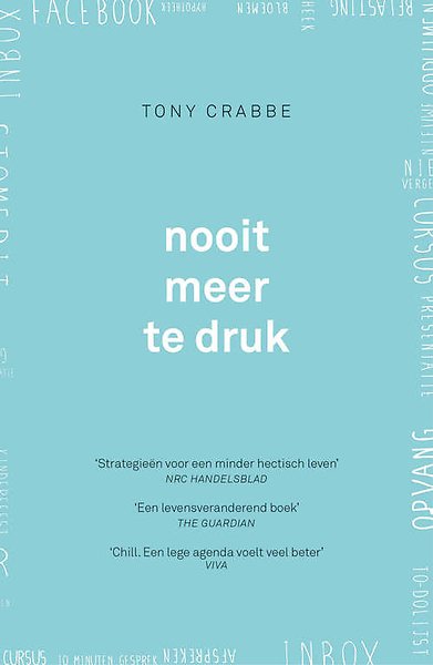 Nooit Meer Te Druk Door Tony Crabbe Boek Managementboeknl