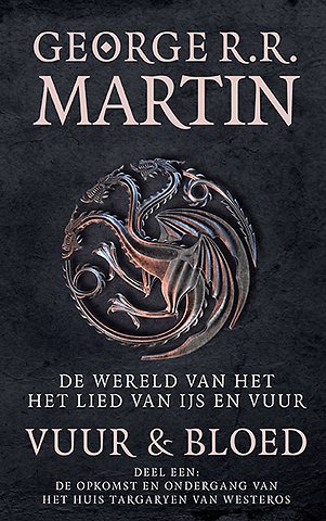 Vuur en Bloed 1 De opkomst van het huis Targaryen van Westeros