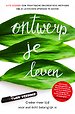 Ontwerp je leven Ontwerp je leven