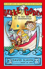 Gekke goden en de reis naar de onderwereld