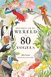 Een reis om de wereld in 80 vogels