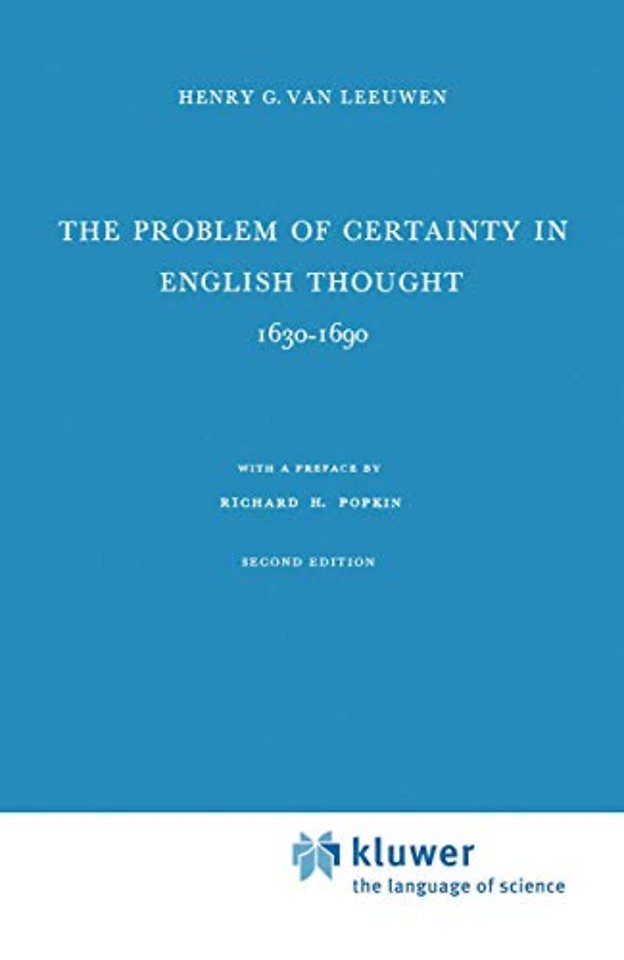 The Problem of Certainty in English Thought 1630–1690