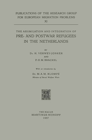 The Assimilation and Integration of Pre- and Postwar Refugees in the Netherlands