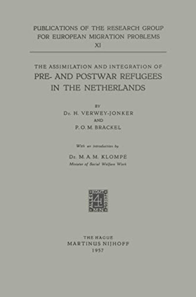 The Assimilation and Integration of Pre- and Postwar Refugees in the Netherlands