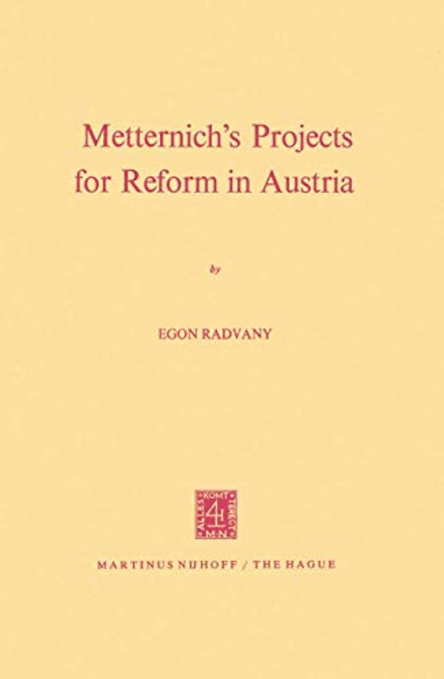 Metternich’s Projects for Reform in Austria