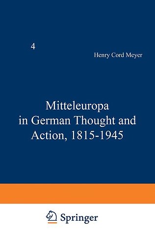 Mitteleuropa in German Thought and Action, 1815–1945