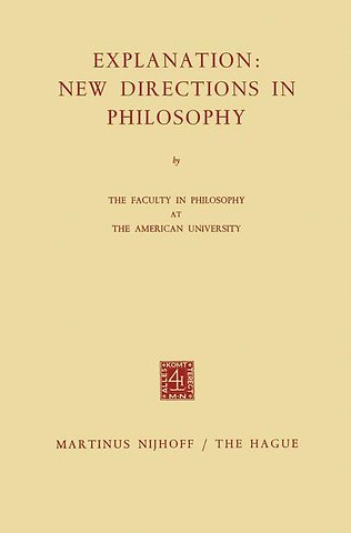 Explanation: New Directions in Philosophy