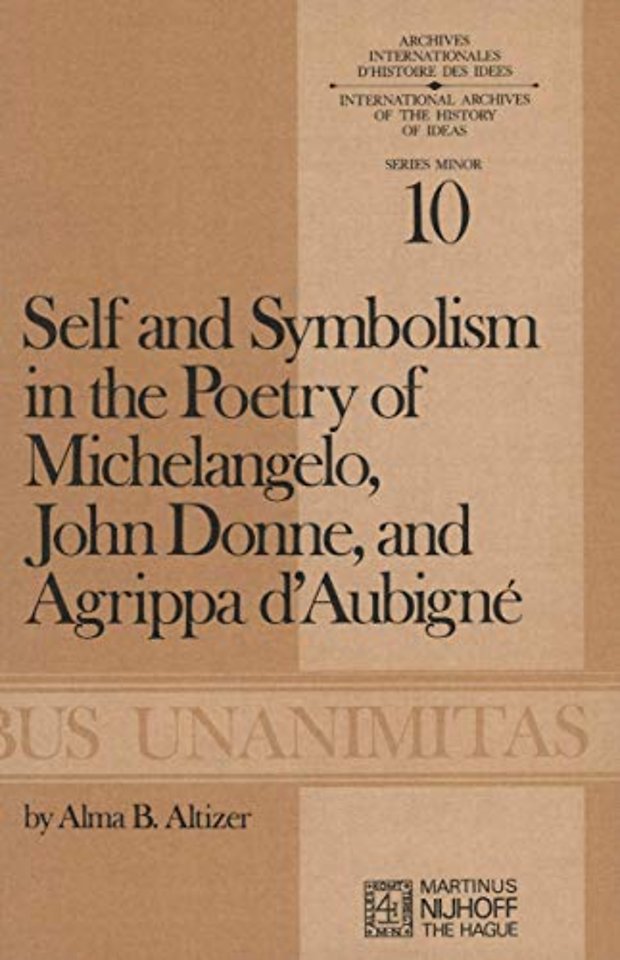 Self and Symbolism in the Poetry of Michelangelo, John Donne and Agrippa D’Aubigne