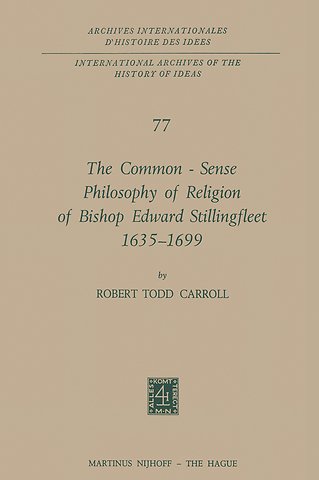 The Common-Sense Philosophy of Religion of Bishop Edward Stillingfleet 1635–1699