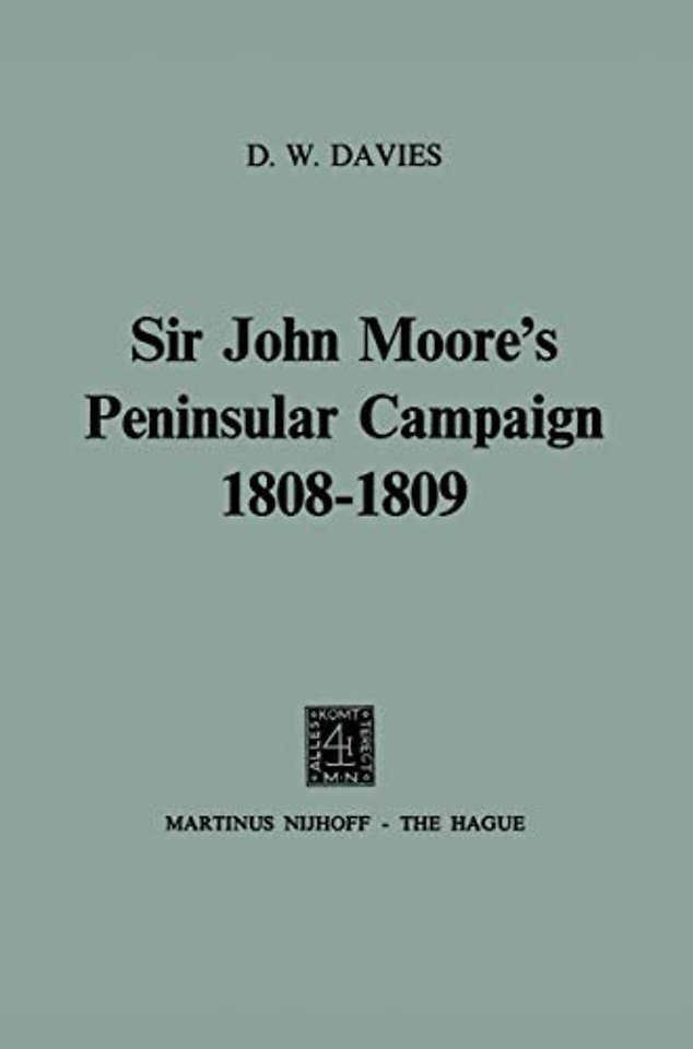 Sir John Moore’s Peninsular Campaign 1808–1809