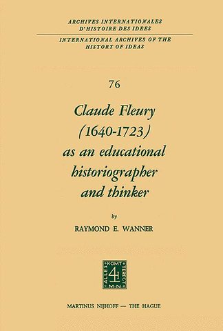Claude Fleury (1640–1723) as an Educational Historiographer and Thinker