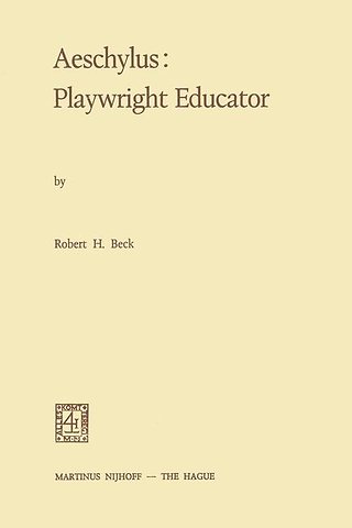 Aeschylus:Playwright Educator