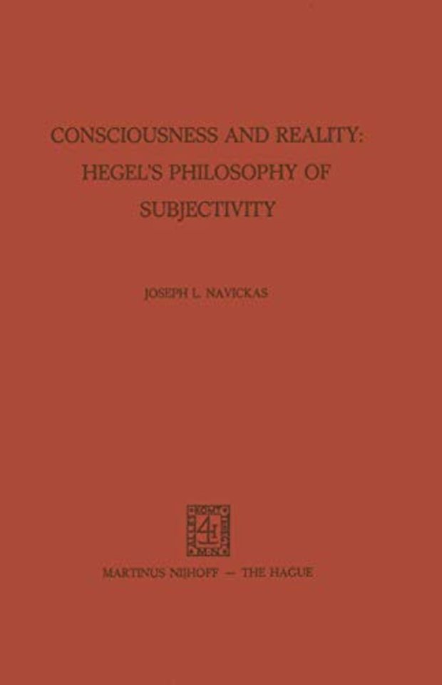Consciousness and Reality: Hegel’s Philosophy of Subjectivity