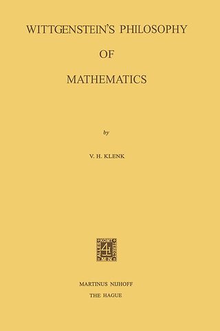 Wittgenstein’s Philosophy of Mathematics