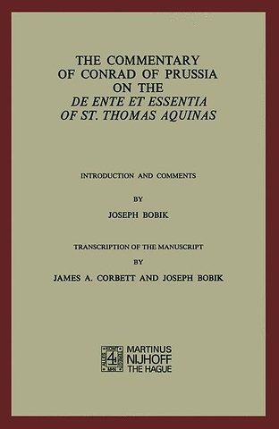 The Commentary of Conrad of Prussia on the De Ente et Essentia of St. Thomas Aquinas