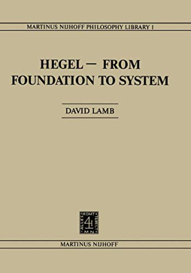 Hegel—From Foundation to System