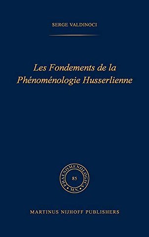 Les fondements de la phénoménologie Husserlienne