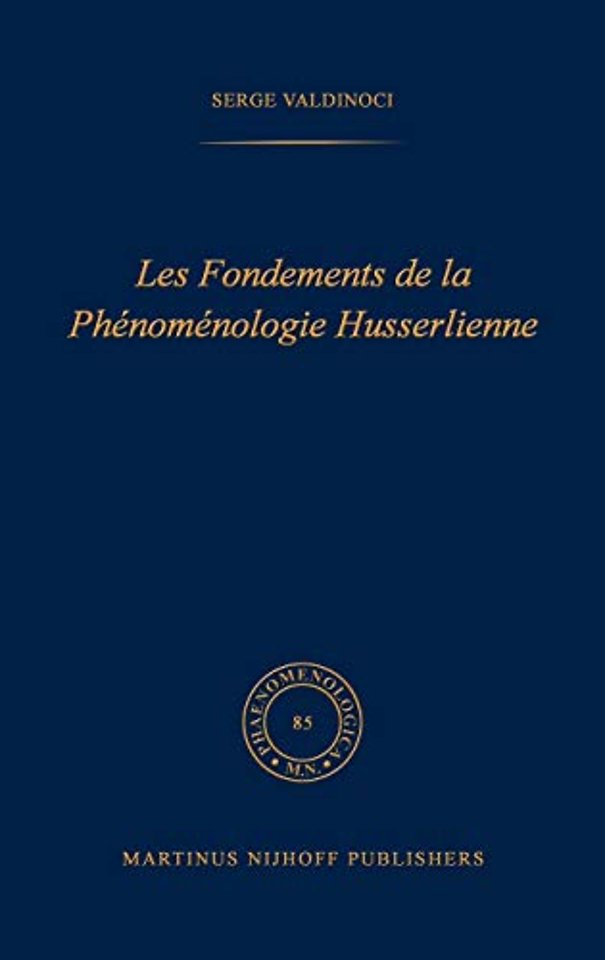 Les fondements de la phénoménologie Husserlienne