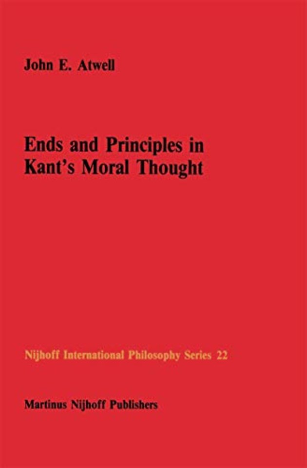 Ends and Principles in Kant’s Moral Thought