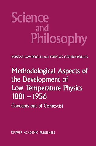Methodological Aspects of the Development of Low Temperature Physics 1881–1956