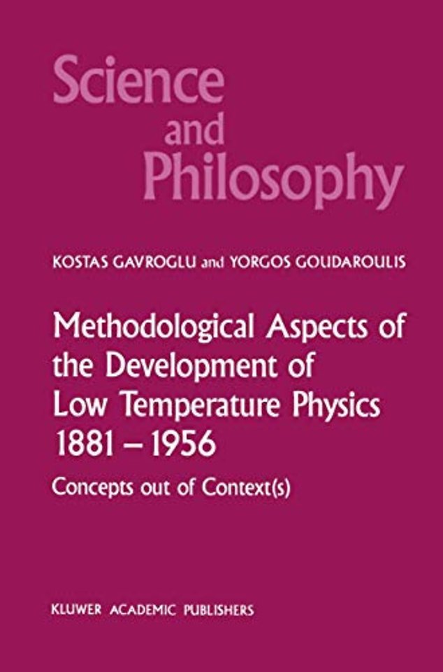 Methodological Aspects of the Development of Low Temperature Physics 1881–1956