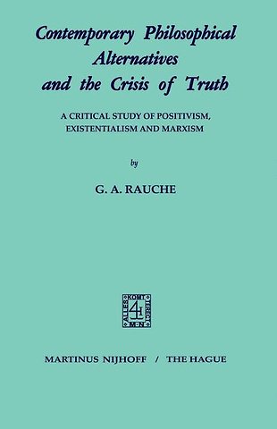 Contemporary Philosophical Alternatives and the Crisis of Truth