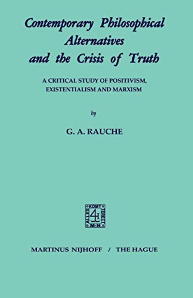 Contemporary Philosophical Alternatives and the Crisis of Truth