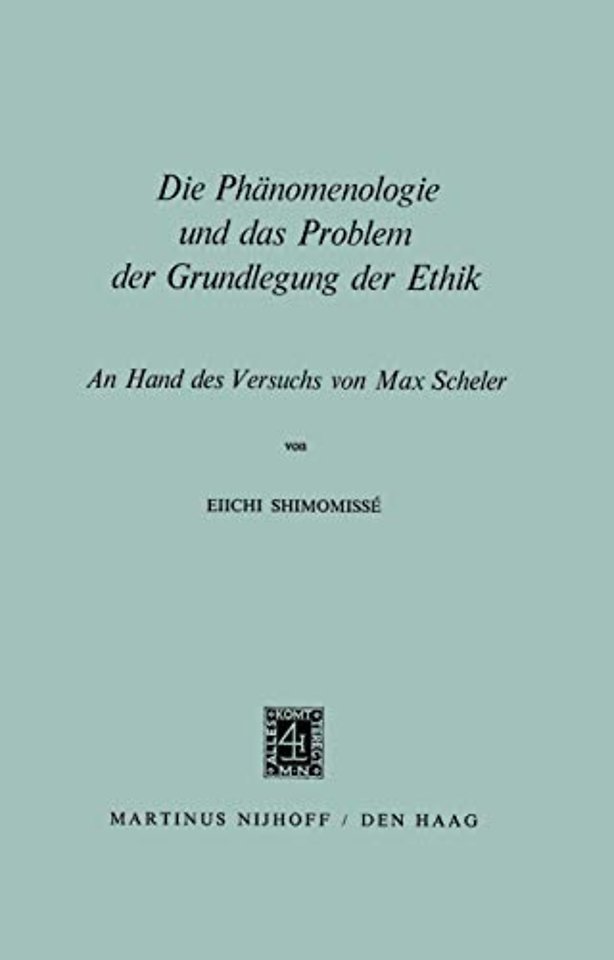 Die Phänomenologie und das Problem der Grundlegung der Ethik