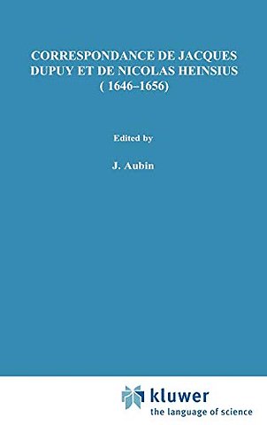 Correspondance de Jacques Dupuy et de Nicolas Heinsius (1646-1656)