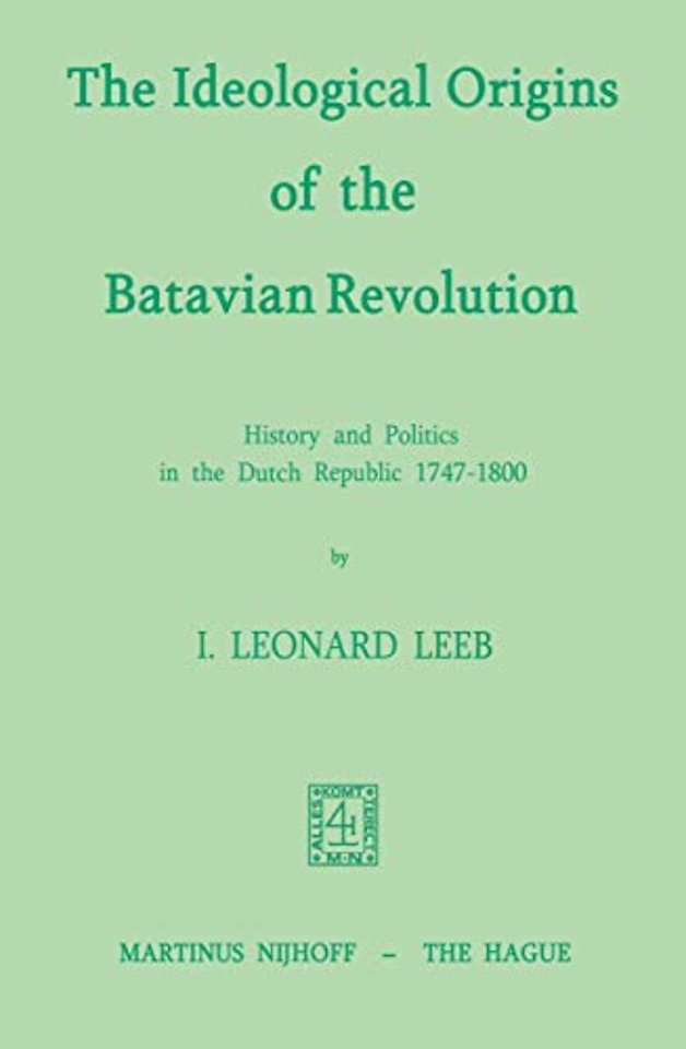 The Ideological Origins of the Batavian Revolution