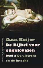De Bijbel voor ongelovigen De Bijbel voor ongelovigen