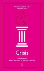 Crisis - Klassieke wijsheid over tijden van crisis