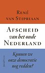 Afscheid van het oude Nederland Afscheid van het oude Nederland