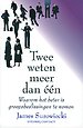 Twee weten meer dan één