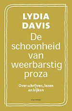 De schoonheid van weerbarstig proza