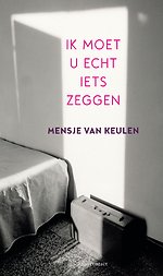 Ik moet u echt iets zeggen