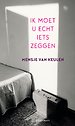 Ik moet u echt iets zeggen