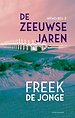De Zeeuwse jaren De Zeeuwse jaren